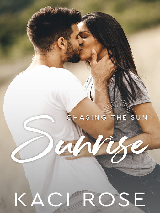 Title details for Sunrise by Kaci Rose - Available